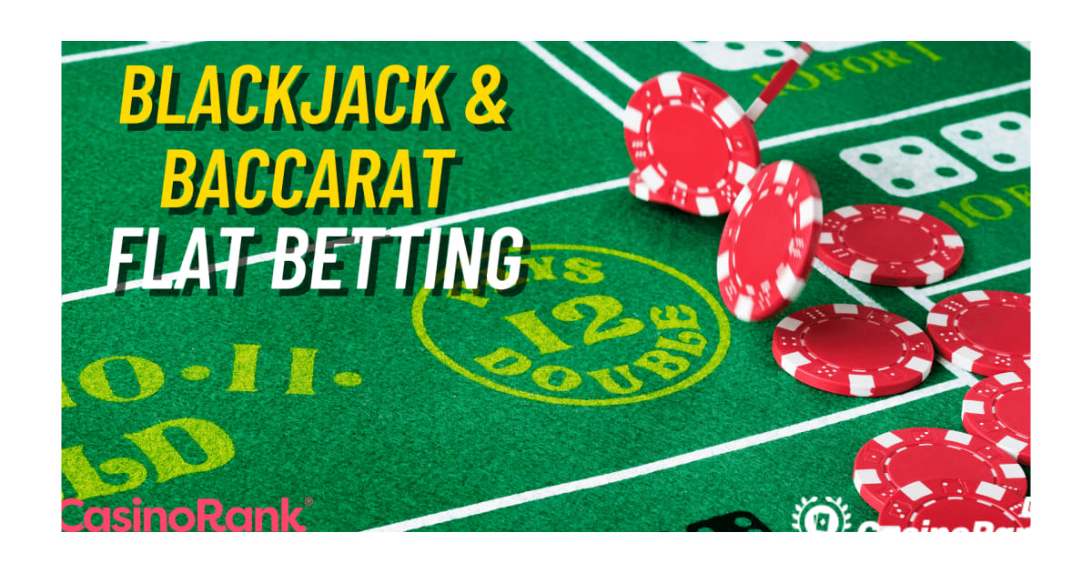 EstratÃ©gia de apostas planas de bacarÃ¡ e blackjack para cassinos online ao vivo